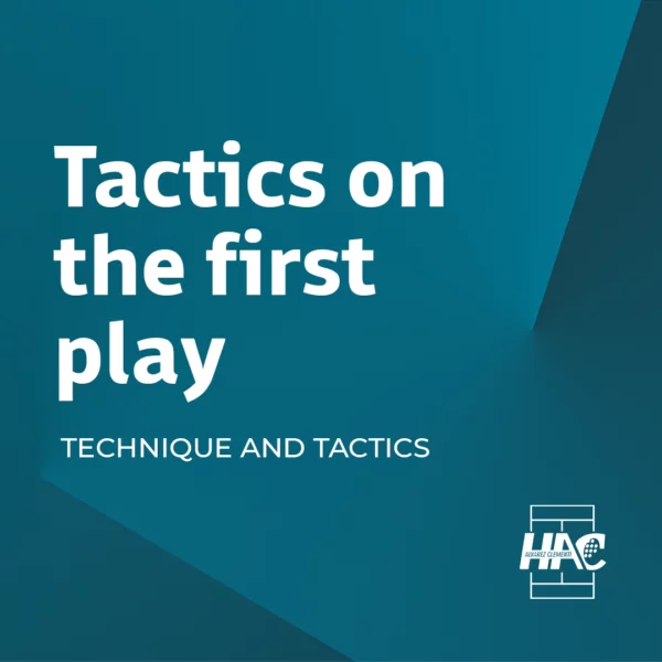 Tactics on the first play